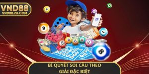 Bí Quyết Soi Cầu Theo Giải Đặc Biệt