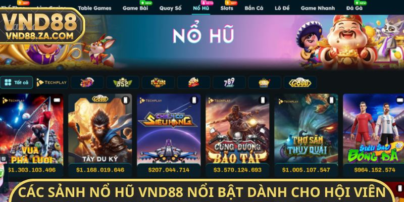 Các sảnh nổ hũ VND88 nổi bật dành cho hội viên