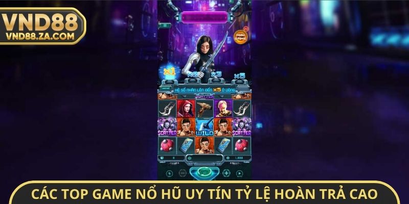 Các Top Game nổ hũ uy tín tỷ lệ hoàn trả cao