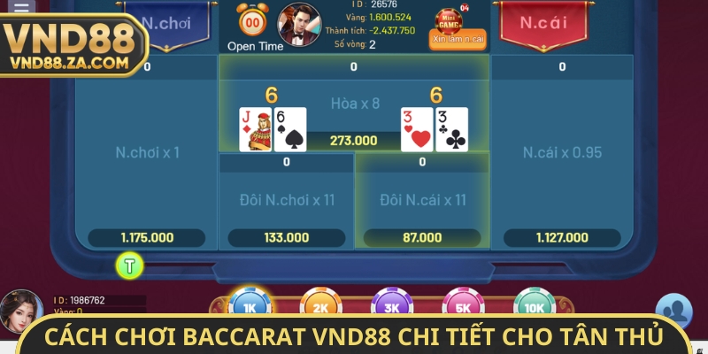 Cách chơi baccarat VND88 chi tiết cho tân thủ