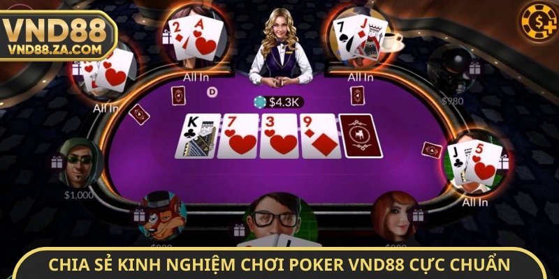 Chia sẻ kinh nghiệm chơi poker VND88 cực chuẩn