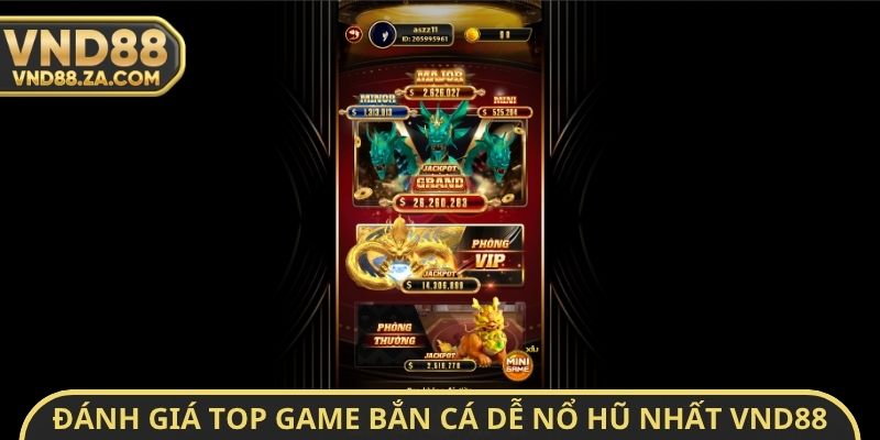 Đánh giá Top Game bắn cá dễ nổ hũ nhất VND88