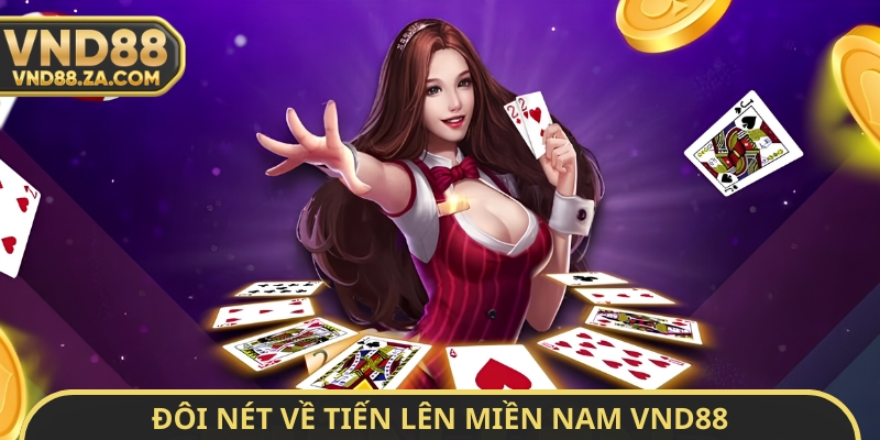 Đôi nét về tiến lên miền Nam VND88