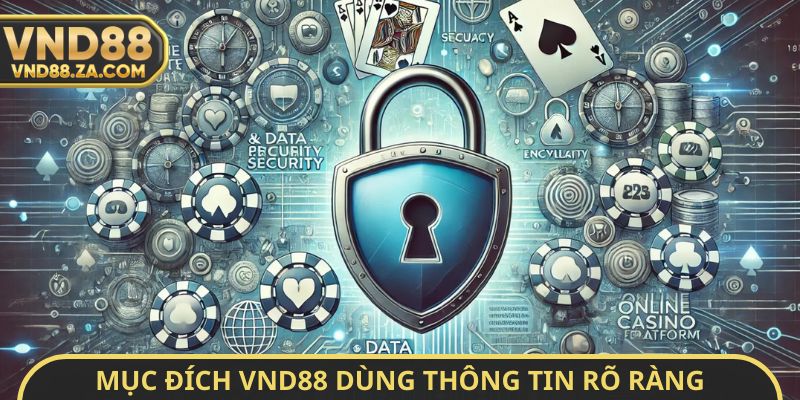 Mục đích VND88 dùng thông tin rõ ràng