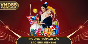 Phương Pháp Soi Cầu Bạc Nhớ Hiện Đại