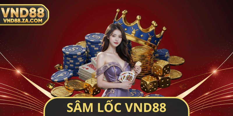 Sâm Lốc VND88