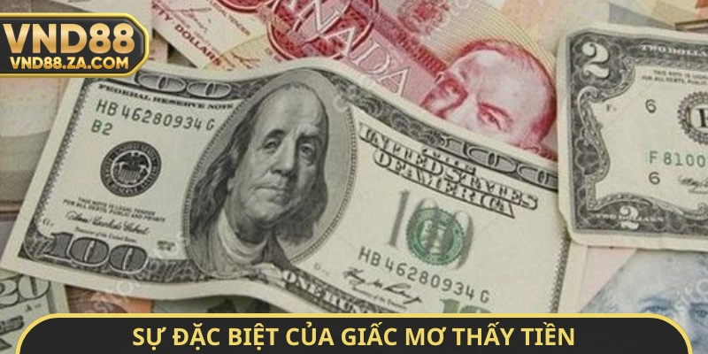 Sự đặc biệt của giấc mơ thấy tiền