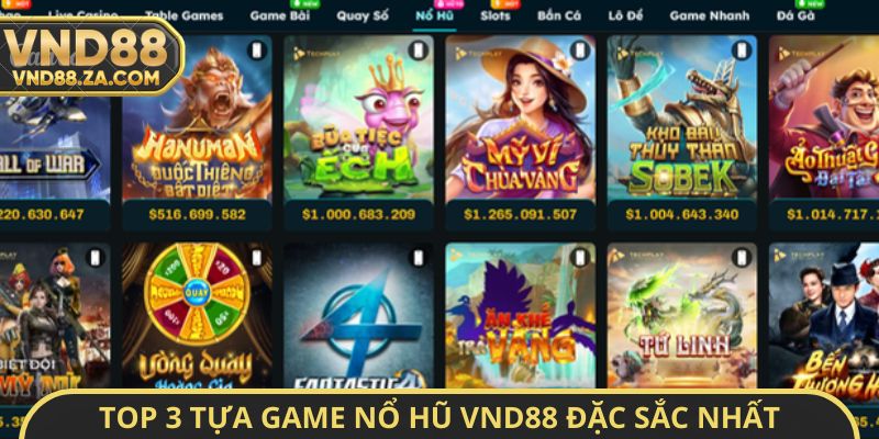 Top 3 tựa game nổ hũ VND88 đặc sắc nhất