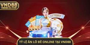 Tỷ Lệ Ăn Lô Đề Online Tại VND88